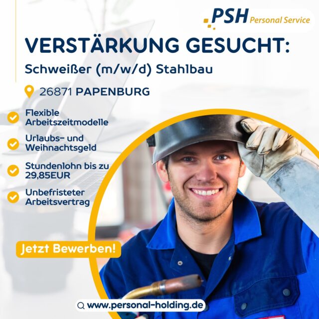 Wir suchen Verstärkung 🚀⁠
⁠
Schweißer (m/w/d) Stahlbau – Stundenlohn bis zu 29,85EUR⁠
⁠
20,30EUR zum Start – nach 3 Monaten 20,48EUR und ⁠
nach 15 Monaten 29,85EUR 💰️⁠
⁠
Dein zukünftiges Aufgabengebiet:⁠
⁠
🔧Sie kümmern sich um das fachgerechte Schweißen von Stahlbauteilen.⁠
📝Dabei arbeiten Sie nach technischen Zeichnungen und Schweißvorgaben.⁠
🔍️Dokumentation und Prüfung der Schweißnähte gehört ebenfalls zu Ihrem Aufgabengebiet.⁠
⁠
Dein Profil:⁠
⁠
✅️Sie verfügen über eine gültige Prüfung im Bereich MAG-Schweißen 135/136/138.⁠
💡Idealerweise bringen Sie Erfahrung im Bereich Stahlbau und Schiffbau mit.⁠
👍️Sie sind sicher im Umgang mit technischen Zeichnungen und Montageplänen.⁠
🤝Teamfähigkeit, Zuverlässigkeit und Bereitschaft zur Schichtarbeit rundet Ihr Profil ab.⁠
⁠
Wir bieten Dir:⁠
⁠
✅️Unbefristeter Arbeitsvertrag⁠
✅️Flexible Arbeitszeitmodelle⁠
✅️Förderung von Fortbildungen oder Zertifizierungen⁠
✅️Urlaubs- und Weihnachtsgeld⁠
✅️Ggf. Fahrtkostenzuschuss⁠
✅️Möglichkeit einer wöchentlichen Abschlagszahlung⁠
✅️Bonusprogramme für Mitarbeiterempfehlungen⁠
✅️Attraktive Zulagen für Schicht- und Mehrarbeit⁠
✅️Auf Wunsch unkomplizierter Handyvertrag, unterstützt durch PSH⁠
✅️Persönliche Betreuung und schnellerer Kontakt über ⁠
⁠
📞WhatsApp mit Dennis Viebahn unter 0175-5568107⁠
⁠
👉️ Jetzt bewerben:⁠
https://personal-holding.de/standorte/psh-ostrhauderfehn/⁠
⁠
#team#jetztbewerben#schweißer#papenburg#psh#hiring#karriere#suche#wirsuchendich#teampsh#neuerjob#vertrauen#worklife#personalservice#personalholding